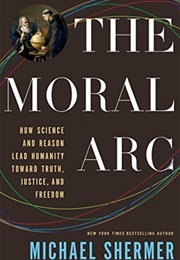 The Moral Arc (Michael Shermer)
