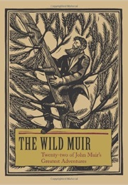The Wild Muir: Twenty-Two of John Muir's Greatest Adventures (Lee Stetson)