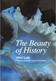 The Beauty of History (Viivi Liuk)