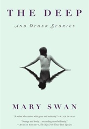 The Deep and Other Stories (Mary Swan)