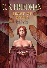 Feast of Souls by C.S. Friedman