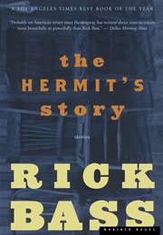 The Hermit's Story (Rick Bass)