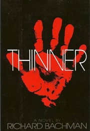 Thinner (Stephen King as Richard Bachman)