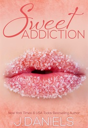 Sweet Addiction (J Daniels)
