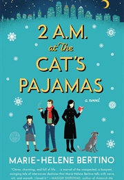2 A.M. at the Cat's Pajamas (Marie-Helene Bertino)