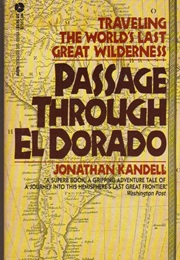 Passage Through El Dorado (Jonathan Kandell)