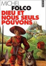Dieu Et Nous Seuls Pouvons (Michel Folco)
