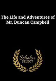 The History of the Life and Adventures of Mr. Duncan Campbell (Daniel Defoe)