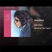 Idiot Wind, Bob Dylan