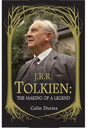 J.R.R. Tolkien: The Making of a Legend (Colin Duriez)