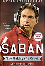 Saban: The Making of a Coach (Monte Burke)