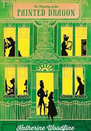 The Mystery of the Painted Dragon (Katherine Woodfine)