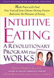 Intuitive Eating: A Revolutionary Program That Works (Evelyn Tribole)