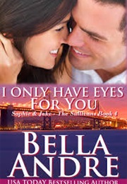 I Only Have Eyes for You (Bella Andre)