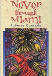 Never Through Miami (Roberto Quesada)