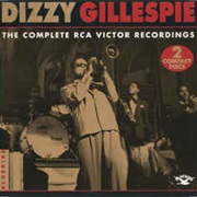 Dizzy Gillespie ‎– the Complete RCA Victor Recordings