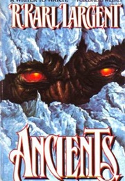 Ancients (R. Karl Largent)