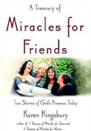 A Treasury of Miracles for Friends