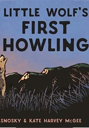 Little Wolf's First Howling (Laura McGee)