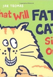 What Will Fat Cat Sit On? (Jan Thomas)