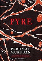 Pyre (Perumal Murugan)