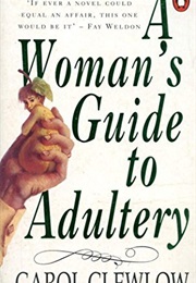 A Woman's Guide to Adultery (Carol Clewlow)