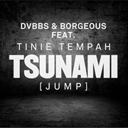 DVBBS & Borgeous Ft Tinie Tempah - Tsunami
