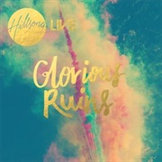 Glorious Ruins - Hillsong