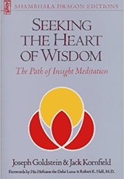 Seeking the Heart of Wisdom (Joseph Goldstein)