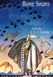 Bone Swans (C. S. E. Cooney)