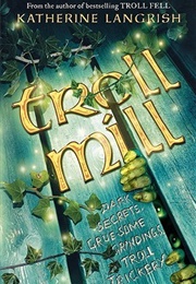 Troll Mill (Katherine Langrish)