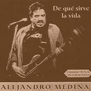 De Que Sirve La Vida – Alejandro Medina (1982)