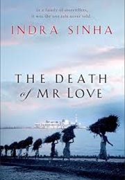 The Death of Mr Love (Indra Sinha)