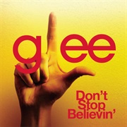 Don&#39;t Stop Believin&#39; - Glee Cast