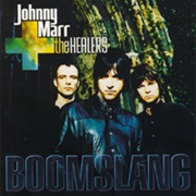 Johnny Marr and the Healers - Boomslang