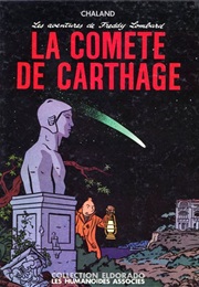 Freddy Lombard the Comet of Carthage (Yves Chaland and Yann)