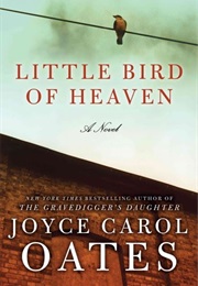 Little Bird of Heaven (Joyce Carol Oates)
