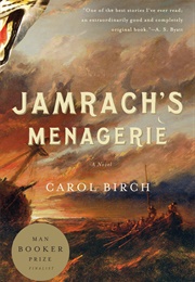 Jamrach's Menagerie (Carol Birch)
