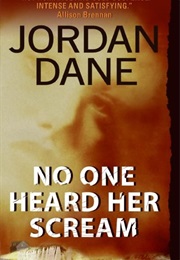 No One Heard Her Scream (Jordan Dane)