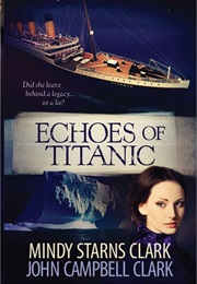Echoes of Titanic (Mindy Starns Clark)