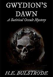 Gwydion's Dawn (H.E. Bulstrode)