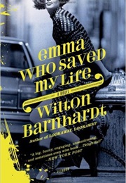 Emma Who Saved My Life (William Barnhardt)