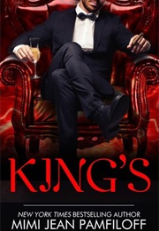 King&#39;s: Book 1,The King Trilogy (Mimi Jean Pamfilof)