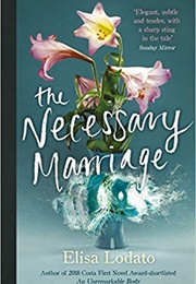 The Necessary Marriage (Elisa Lodato)