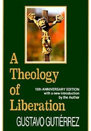 A Theology of Liberation (Gustavo Gutiérrez)