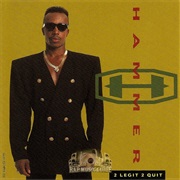 2 Legit 2 Quit - MC Hammer