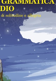 La Grammatica Di Dio (Stefano Benni)