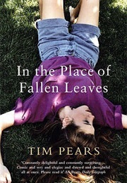 In the Place of Fallen Leaves (Tim Pears)