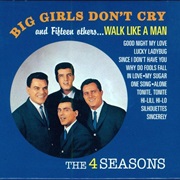 Big Girls Don't Cry - The 4 Seasons