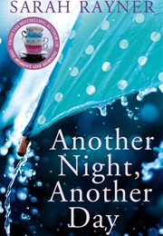 Another Night Another Day (Sarah Rayner)